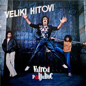 Vatreni Poljubac - Veliki Hitovi