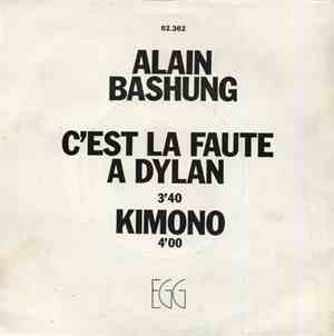 Alain Bashung - C'est La Faute À Dylan / Kimono