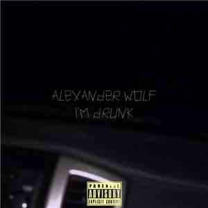 Alexander Wolf  - I'm Drunk