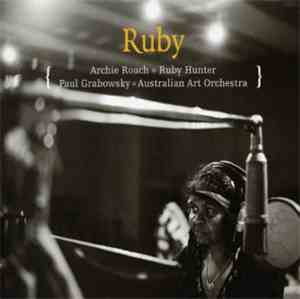 Archie Roach, Ruby Hunter, Paul Grabowsky, Australian Art Orchestra - Ruby