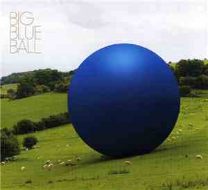 Big Blue Ball - Big Blue Ball