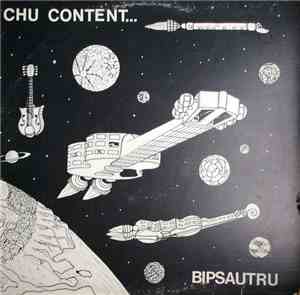 Bipsautru - Chu Content