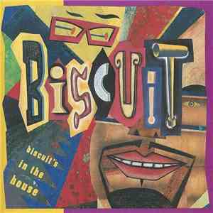 Biscuit  - Biscuit's In The House