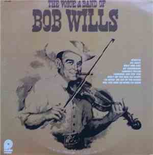 Bob Wills - The Voice & Band Of Bob Wills