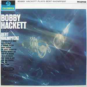 Bobby Hackett - Plays The Music Of Bert Kaempfert