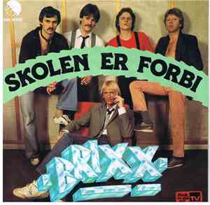 Brixx  - Skolen Er Forbi