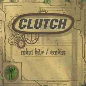 Clutch  - Robot Hive / Exodus