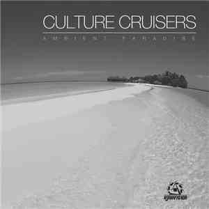 Culture Cruisers - Ambient Paradise