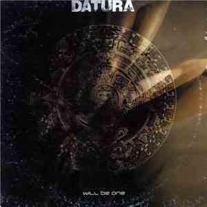 Datura - Will Be One