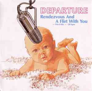 Departure  - Rendezvous And A Flirt With You