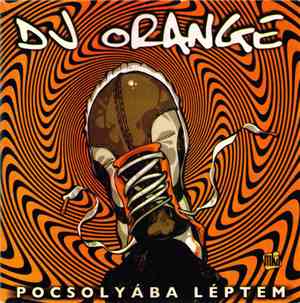 DJ Orange  - Pocsolyába Léptem