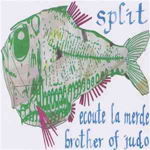 Ecoute La Merde / Brother Of Judo - Split