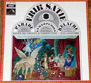 Erik Satie, Louis Auriacombe, Societe Des Concerts Du Conservatoire - Parad ...