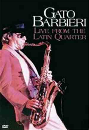 Gato Barbieri - Live from the Latin Quarter