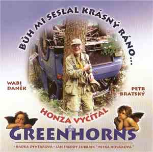 Greenhorns - Bůh Mi Seslal Krásný Ráno