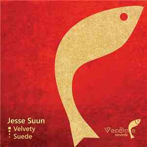 Jesse Suun - Velvety / Suede