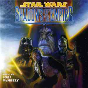Joel McNeely - Star Wars: Shadows Of The Empire