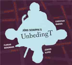 Jörg Schippa's UnbedingT - UnbedingT
