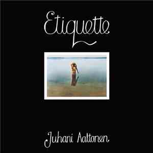 Juhani Aaltonen - Etiquette