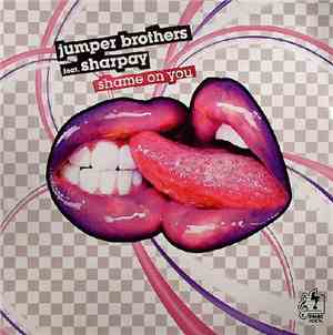 Jumper Brothers feat. Sharpay - Shame On You