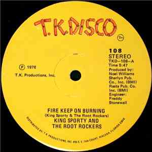 King Sporty & The Root Rockers - Fire Keep On Burning / Move And Groove