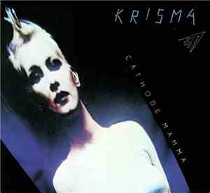 Krisma - Cathode Mamma