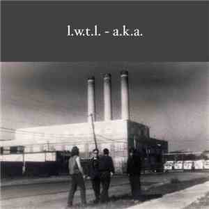 L. W. T. L. - A. K. A.