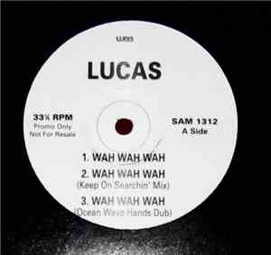 Lucas  - Wah Wah Wah