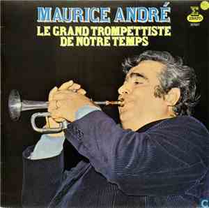 Maurice Andre - Le Grand Trompettiste De Notre Temps