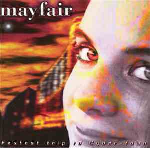 Mayfair - Fastest Trip To Cyber-town