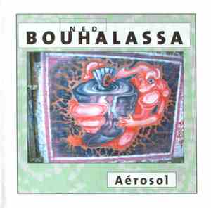 Ned Bouhalassa - Aérosol