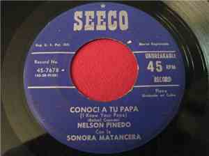 Nelson Pinedo Con La Sonora Matancera - Conocí A Tu Papa / Hablame Claro