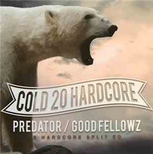 PREDATÖR, GOODFELLOWZ - Cold 20 Hardcore