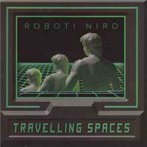 Roboti Niro - Travelling Spaces