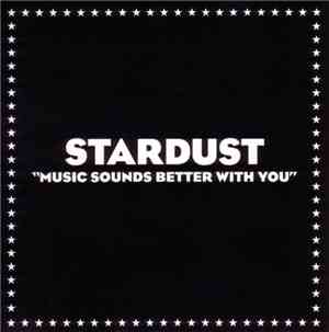 Stardust - Music Sounds Better With You