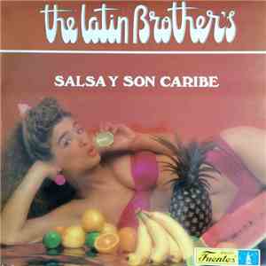 The Latin Brothers - Salsa Y Son Caribe