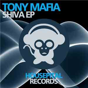 Tony Mafia - Shiva EP