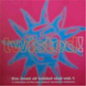 Various - Twisted! - The Best Of Twisted Vinyl Vol. 1