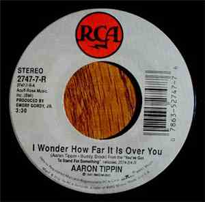 Aaron Tippin - I Wonder How Far It Is Over You