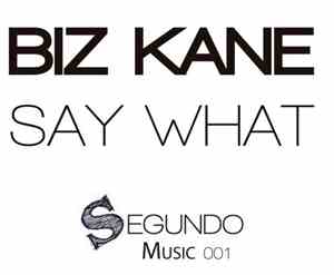 Biz Kane - Say What