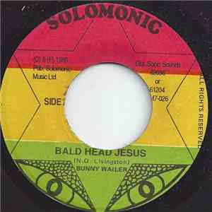 Bunny Wailer - Bald Head Jesus