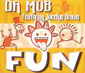 Da Mob Featuring Jocelyn Brown - Fun