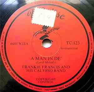 Frankie Francis Orchestra / Trinidad Panharmonic Orchestra - A Man In De /  ...
