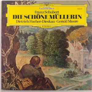 Franz Schubert - Dietrich Fischer-Dieskau, Gerald Moore - Die Schöne Müller ...