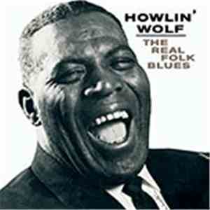 Howlin' Wolf - The Real Folk Blues