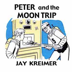 Jay Kreimer - Peter and the Moon Trip
