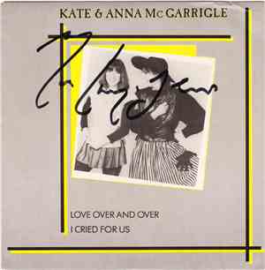Kate & Anna McGarrigle - Love Over And Over / I Cried For Us