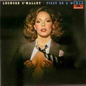 Leonore O'Malley - First Be A Woman