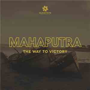 Mahaputra - The Way To Victory