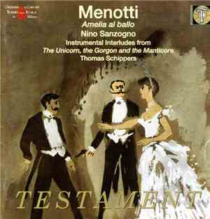 Menotti - Nino Sanzogno  Thomas Schippers - Amelia Al Ballo. Instrumental  ...